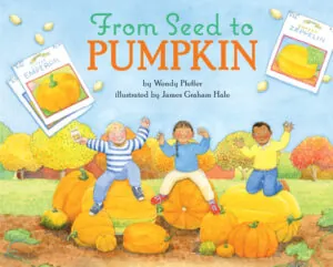 From Seed to Pumpkin Book Cover From Seed to Pumpkin Book Cover