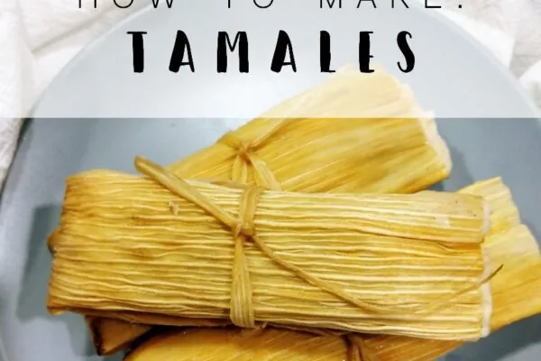 Making Tamales: The Beginnings of a Holiday Family Tradition